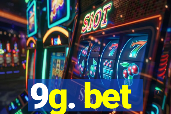 9g. bet